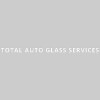 Total Auto Glass Services