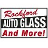 Rockford Auto Glass & More