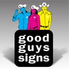 Good Guys Signs