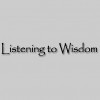 Listening To Wisdom