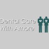 Dental Care With Amore