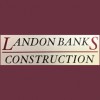 Landon Banks Construction