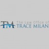 The Law Office Of Trace Milan