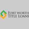 Fort Worth Title Loans