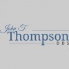 John T Thompson, DDS