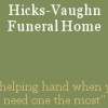 Hicks Vaughn Funeral Home