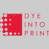 Dye Into Print