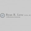 Ryan R Love, DDS, PC