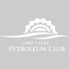 Lake Tyler Petroleum Club