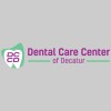 Dental Care Center Of Decatur