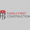 Family First Construction