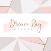 Dream Big Events