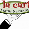 A La Carte Parties & Catering