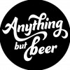 Anything But Beer