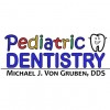 Pediatric Dentistry, Michael J. Von Gruben, DDS